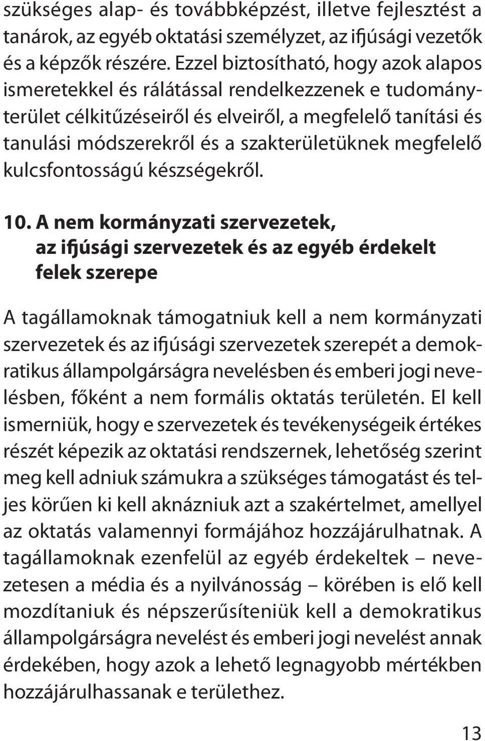 megfelelő kulcsfontosságú készségekről. 10.