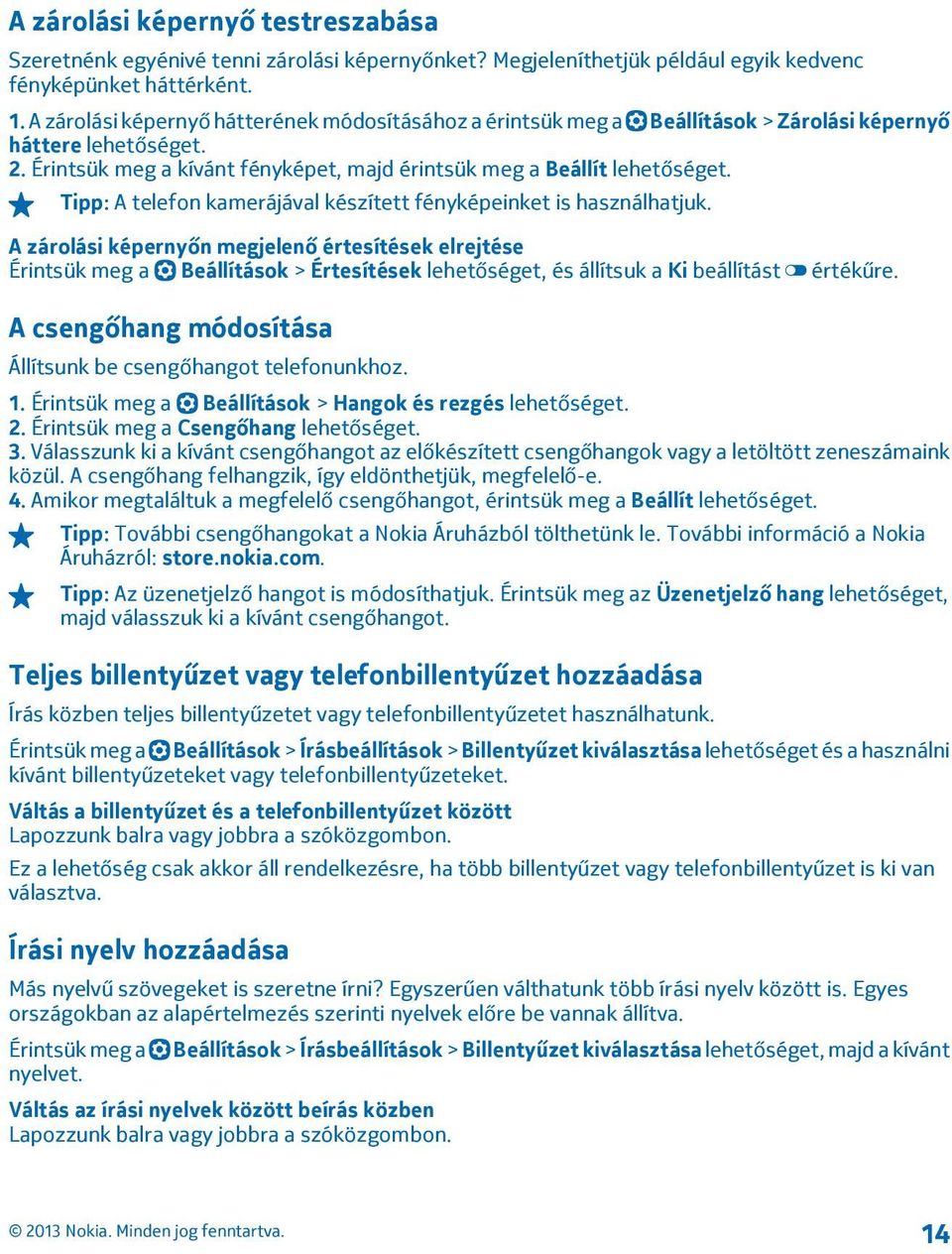 Tipp: A telefon kamerájával készített fényképeinket is használhatjuk.