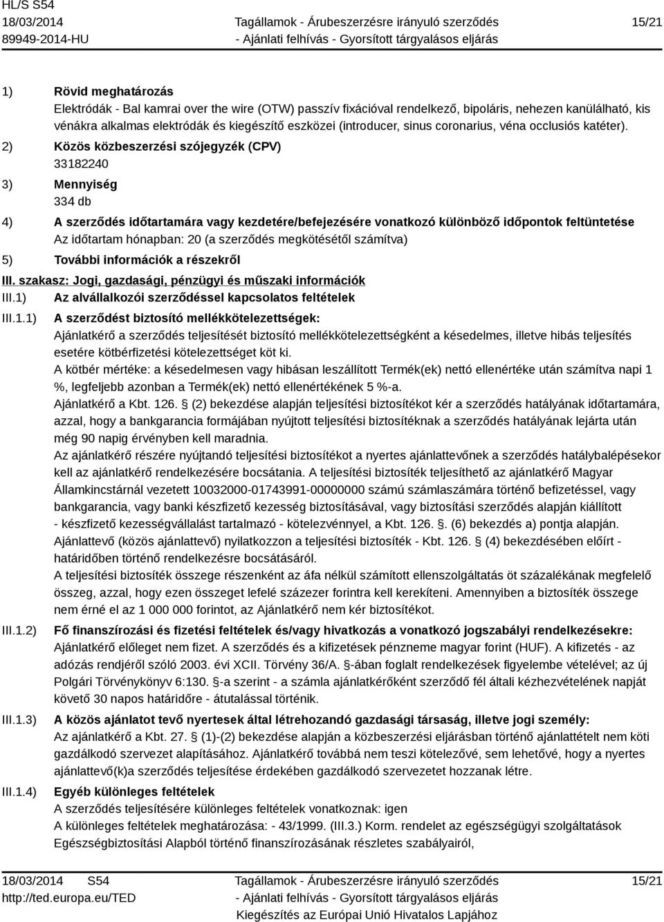 Az alvállalkozói szerződéssel kapcsolatos feltételek III.1.