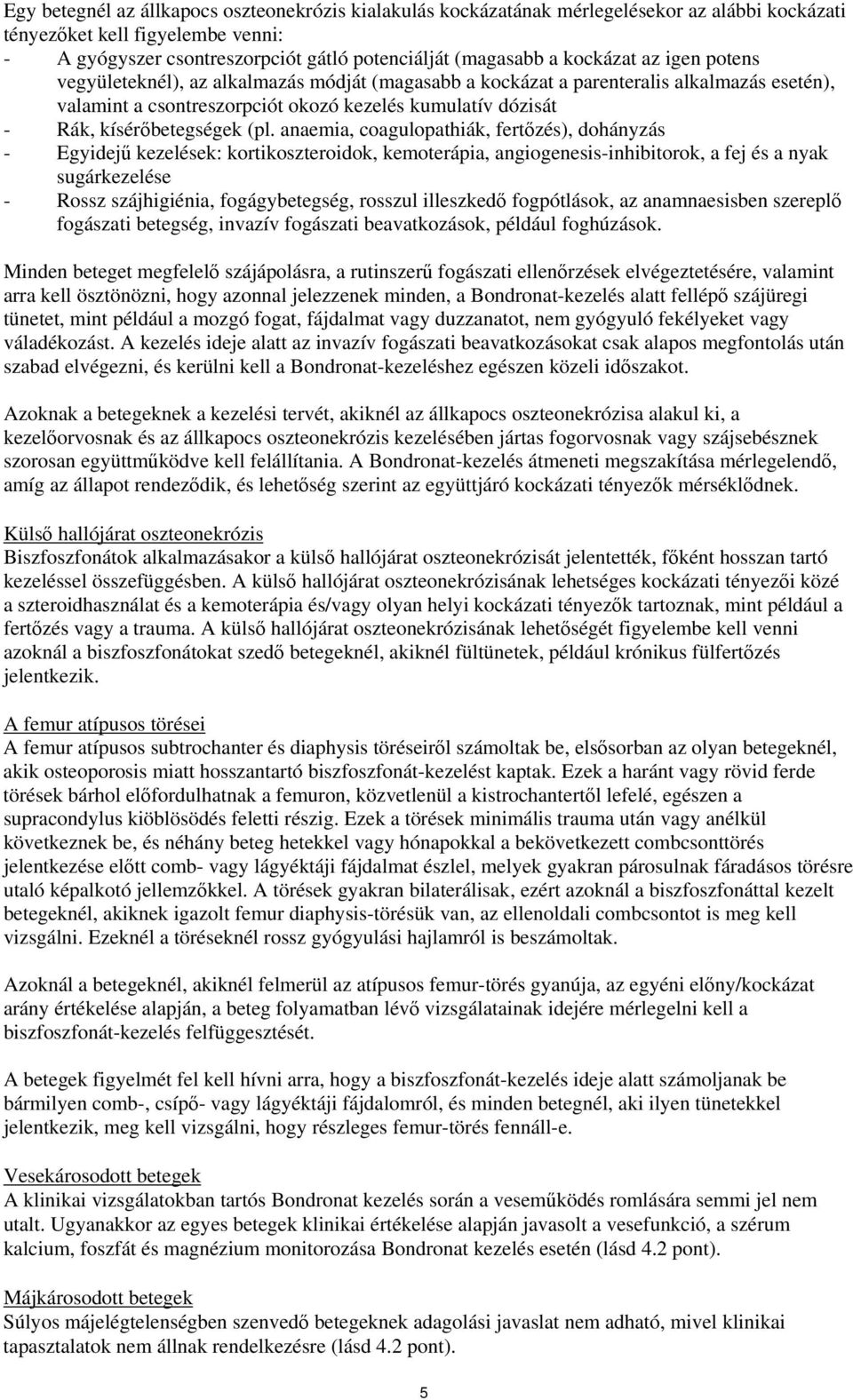 kísérőbetegségek (pl.