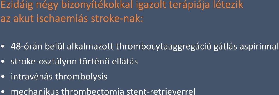 thrombocytaaggregáció gátlás aspirinnal stroke-osztályon