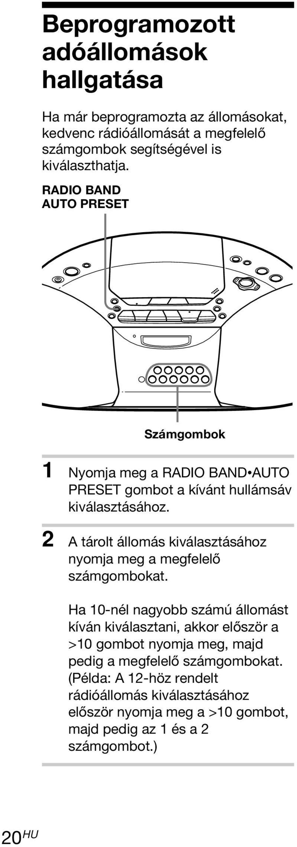 2 A tárolt állomás kiválasztásához nyomja meg a megfelelő számgombokat.