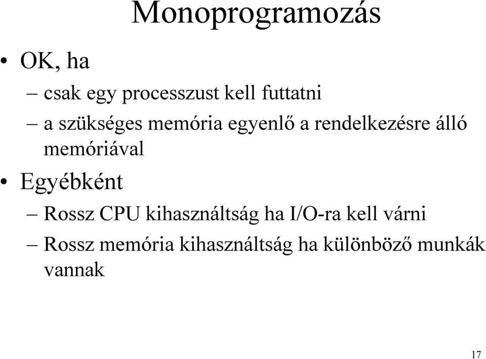 memóriával Egyébként Rossz CPU kihasználtság ha I/O-ra