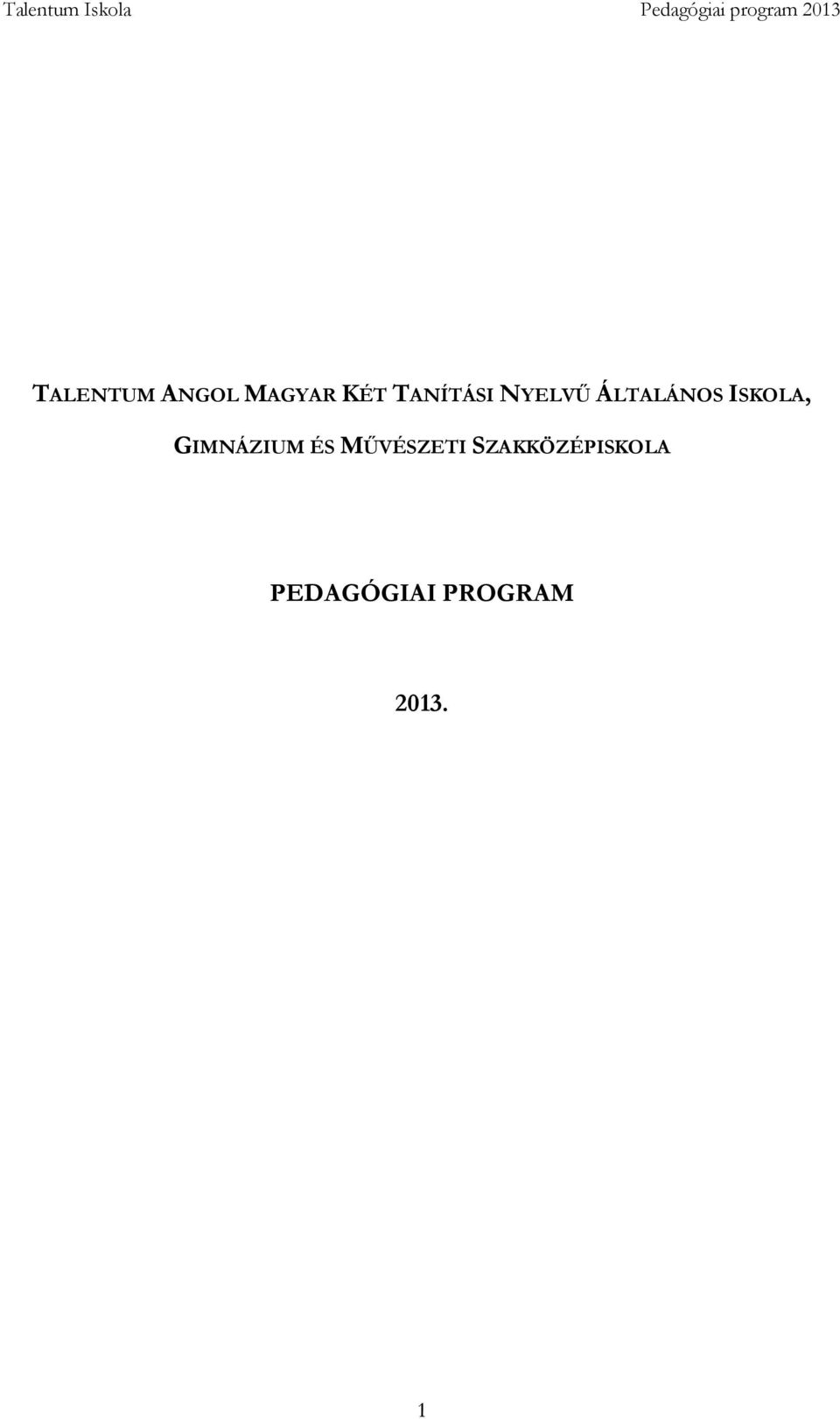 ISKOLA, GIMNÁZIUM ÉS MŰVÉSZETI