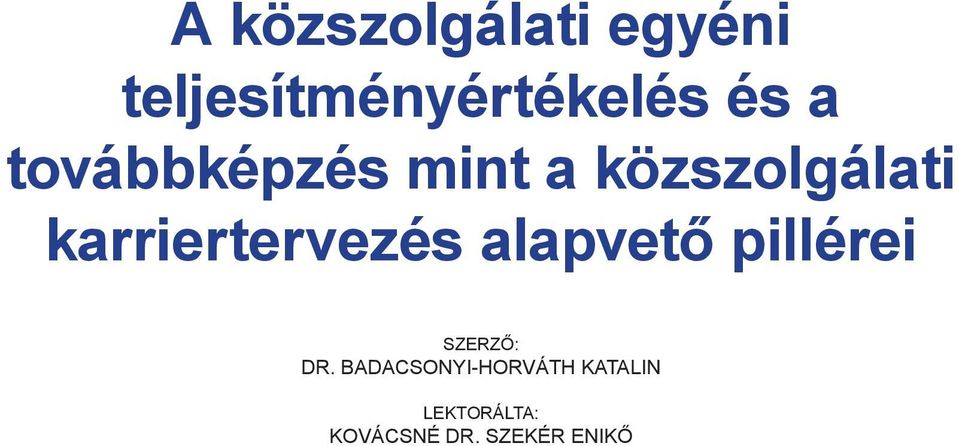 karriertervezés alapvető pillérei SZERZŐ: DR.