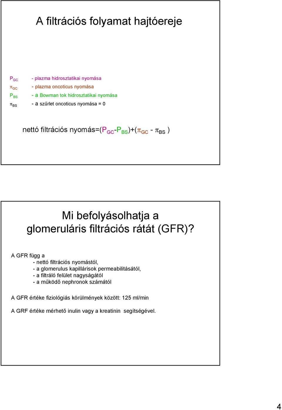 filtrációs rátát (GFR)?