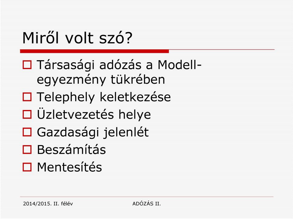 tükrében Telephely keletkezése