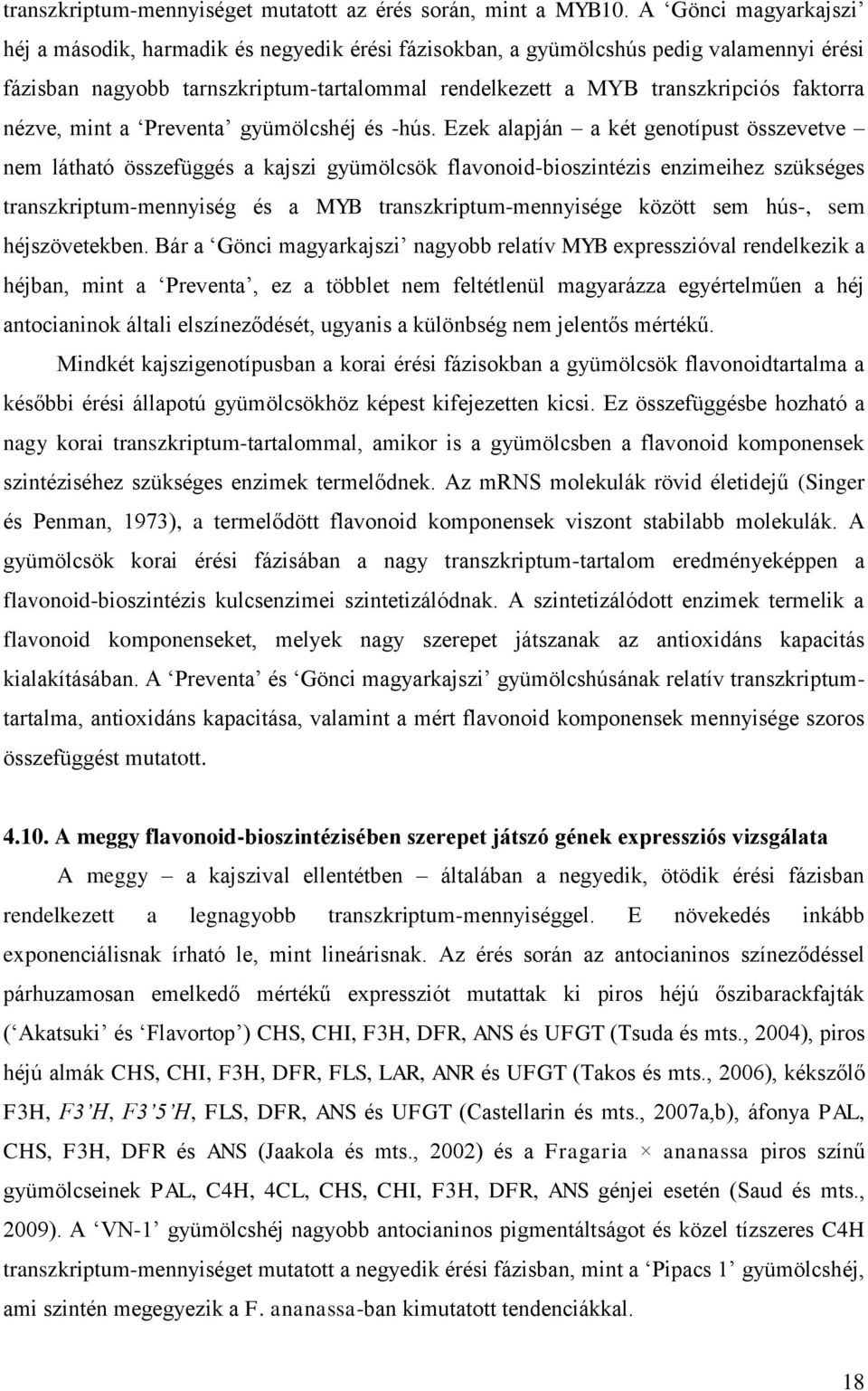 nézve, mint a Preventa gyümölcshéj és -hús.