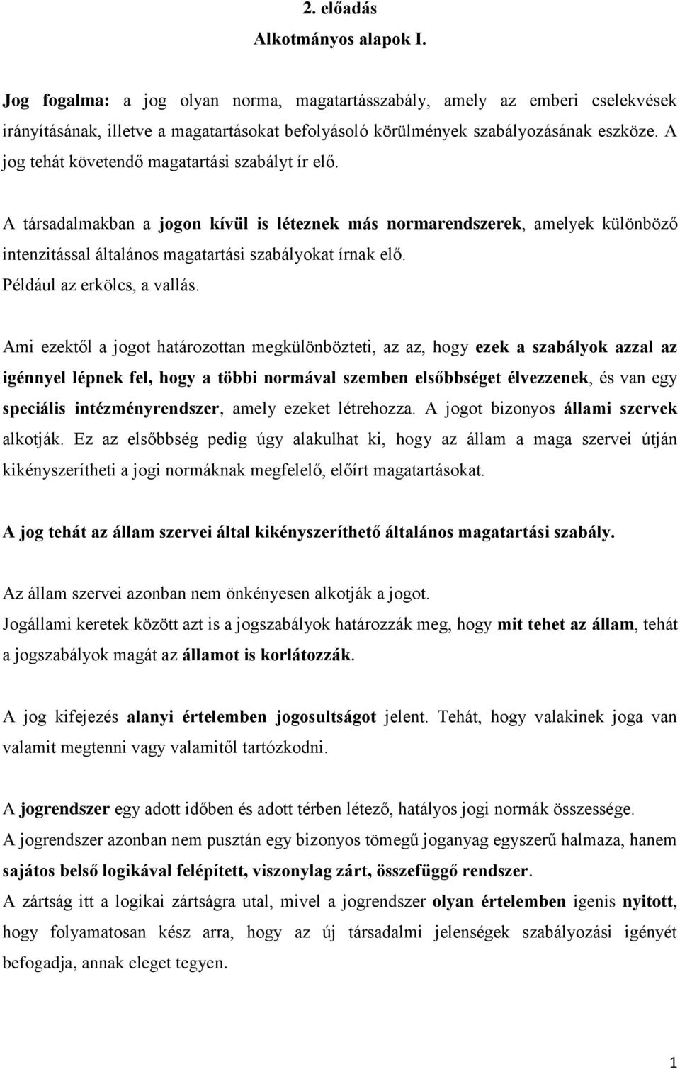 Például az erkölcs, a vallás.