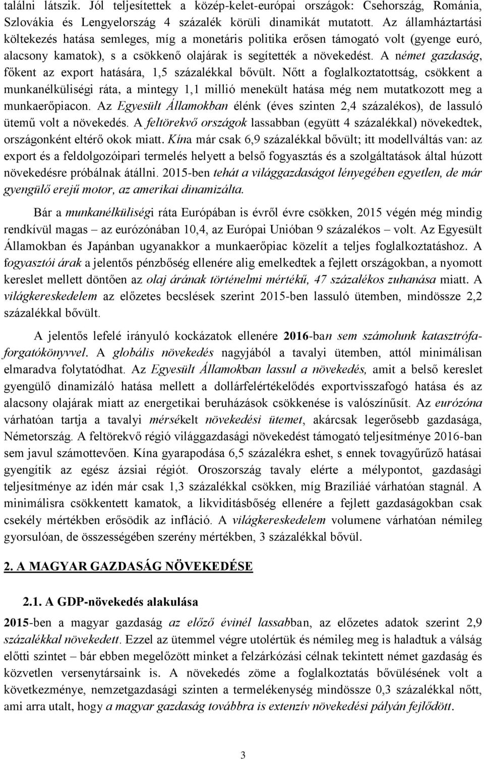 A német gazdaság, főkent az export hatására, 1,5 százalékkal bővült.