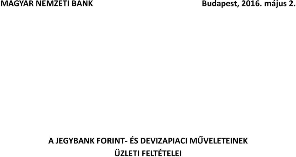 A JEGYBANK FORINT- ÉS