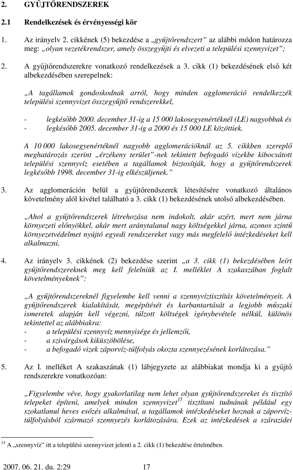 A győjtırendszerekre vonatkozó rendelkezések a 3.