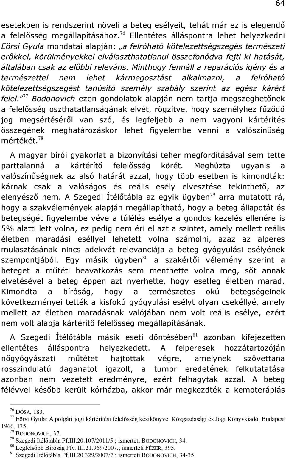 általában csak az előbbi releváns.