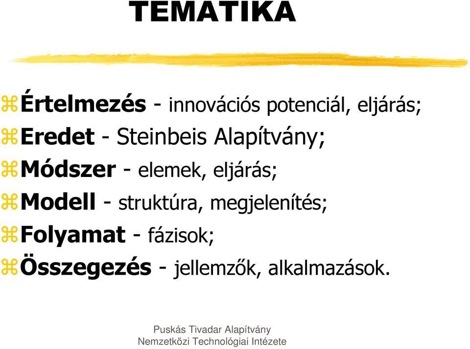 elemek, eljárás; Modell - struktúra, megjelenítés;