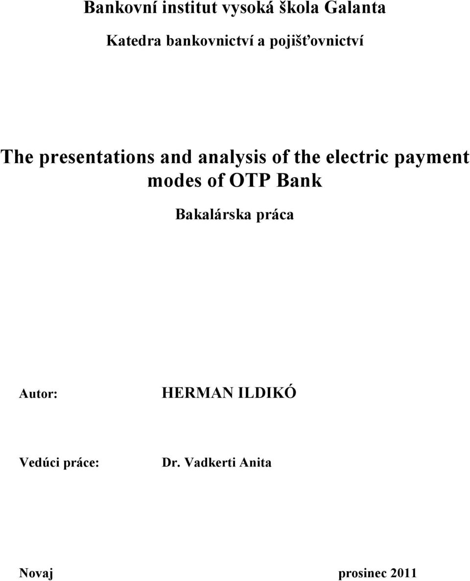 electric payment modes of OTP Bank Bakalárska práca Autor: