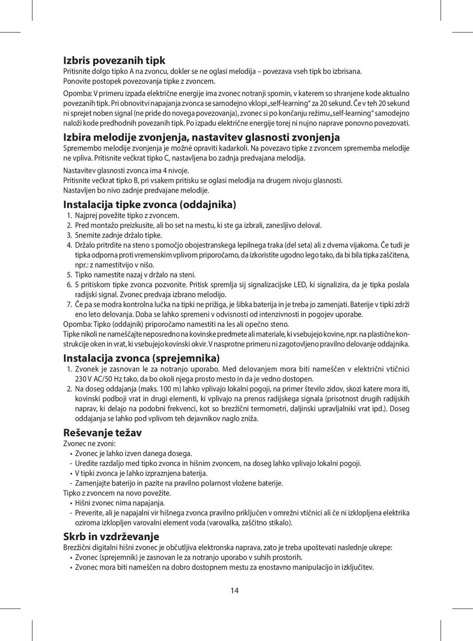 Pri obnovitvi napajanja zvonca se samodejno vklopi self-learning za 20 sekund.