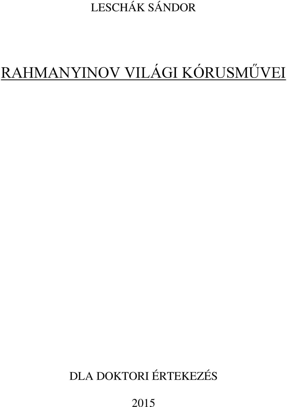 VILÁGI KÓRUSMŰVEI