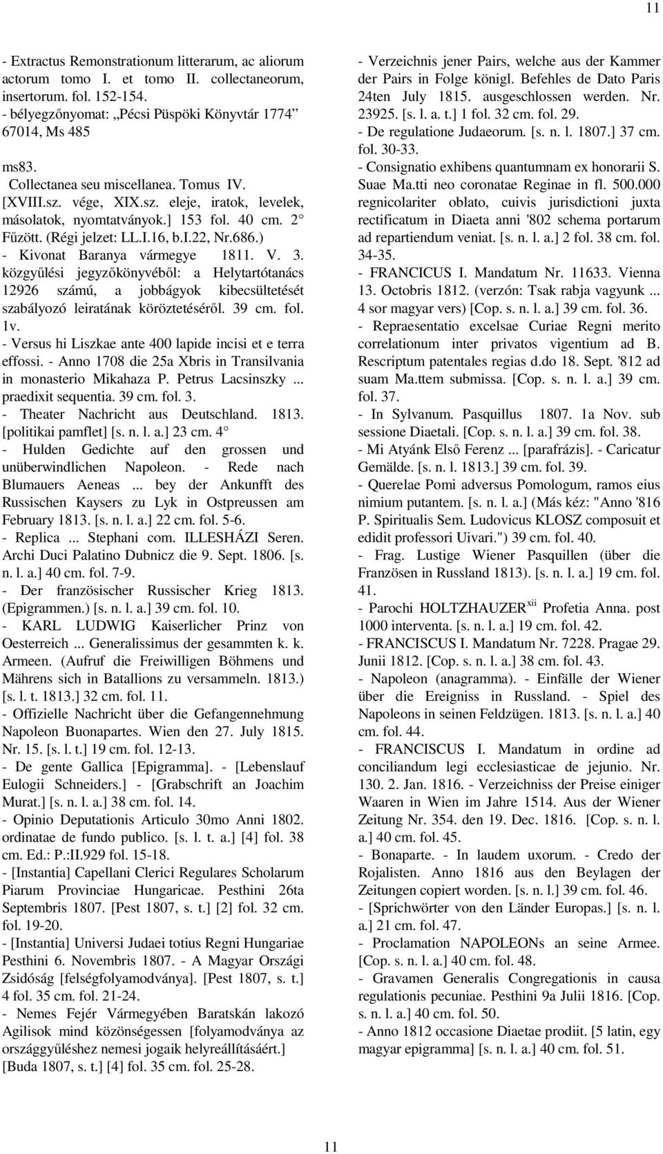 közgyűlési jegyzőkönyvéből: a Helytartótanács 12926 számú, a jobbágyok kibecsültetését szabályozó leiratának köröztetéséről. 39 cm. fol. 1v.