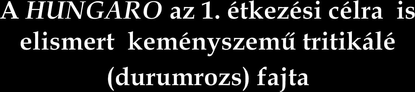 hexaploid, közepes-magas szalmamagasságú, öntermékenyülő őszi fajta. termőképessége a legjobb standard takarmány fajták termésszintjét is eléri.