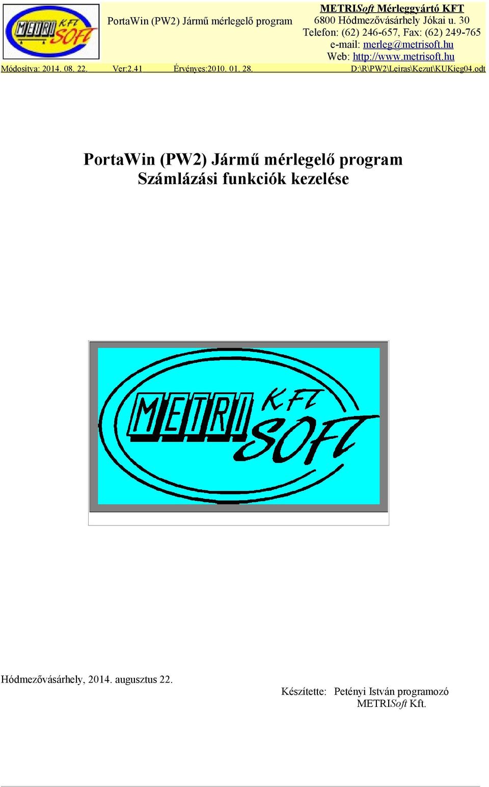 08. 22. Ver:2.41 Érvényes:2010. 01. 28. D:\R\PW2\Leiras\Kezut\KUKieg04.