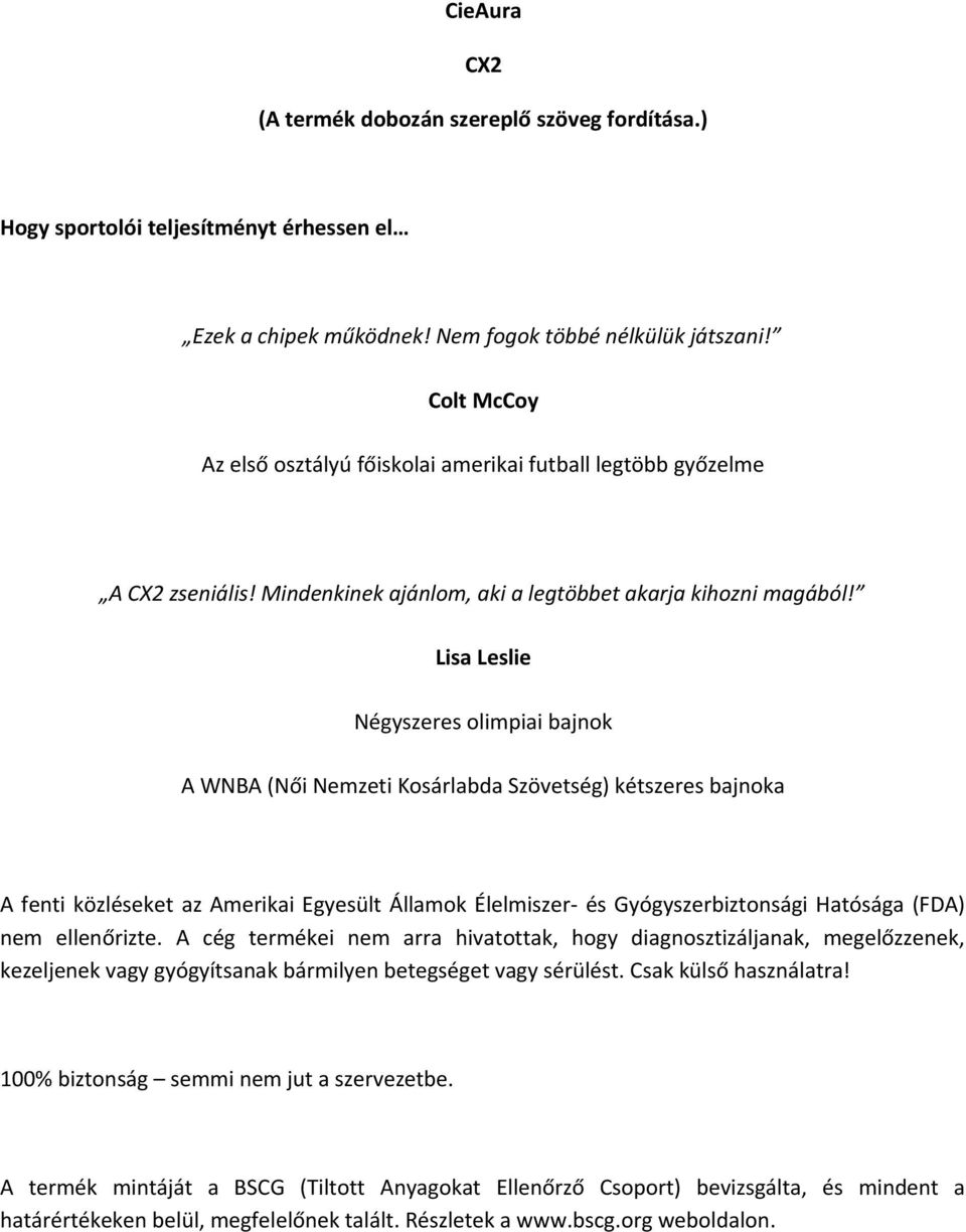 Mindenkinek ajánlom, aki a legtöbbet akarja kihozni magából!