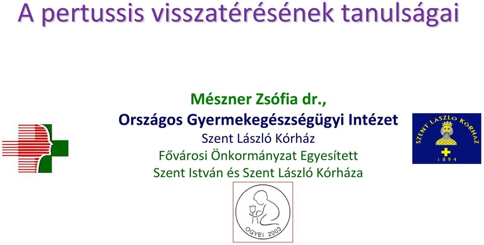 , Országos Gyermekegészségügyi Intézet Szent