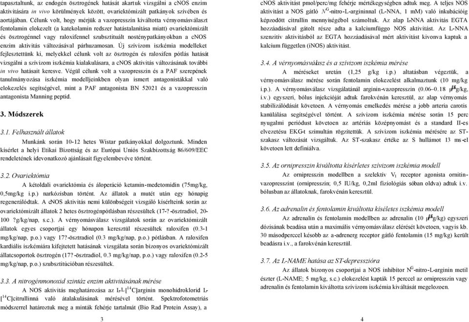 nosténypatkányokban a cnos enzim aktivitás változásával párhuzamosan.