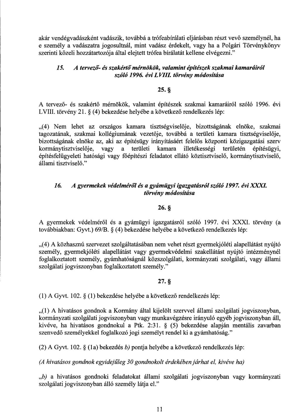 A tervező- és szakértő mérnökök, valamint építészek szakmai kamaráiról szóló 1996. év i LVIII. törvény 21.