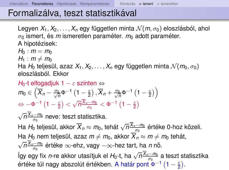 .., X egy függetle mita N(m 0, σ 0 ) eloszlásból.