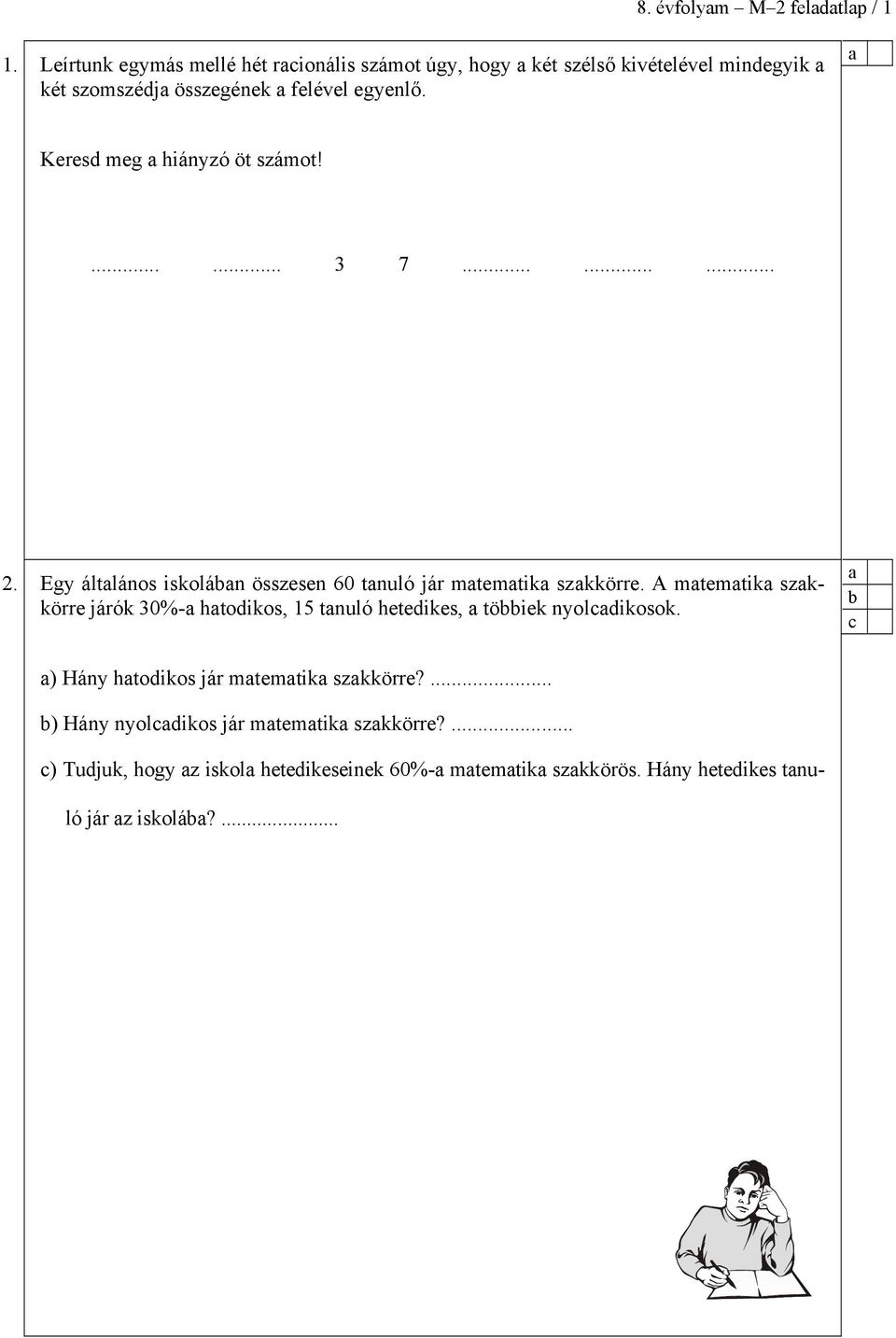 FELVÉTELI FELADATOK 8. évfolyamosok számára. M 2 feladatlap. Név:... - PDF  Ingyenes letöltés