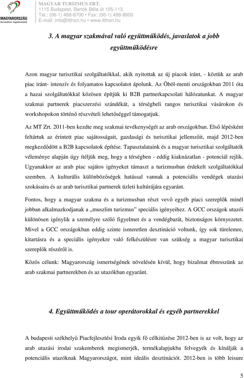 MAGYAR TURIZMUS ZRT Budapest, Bartók Béla út Tel.: () Fax: () - PDF Ingyenes letöltés