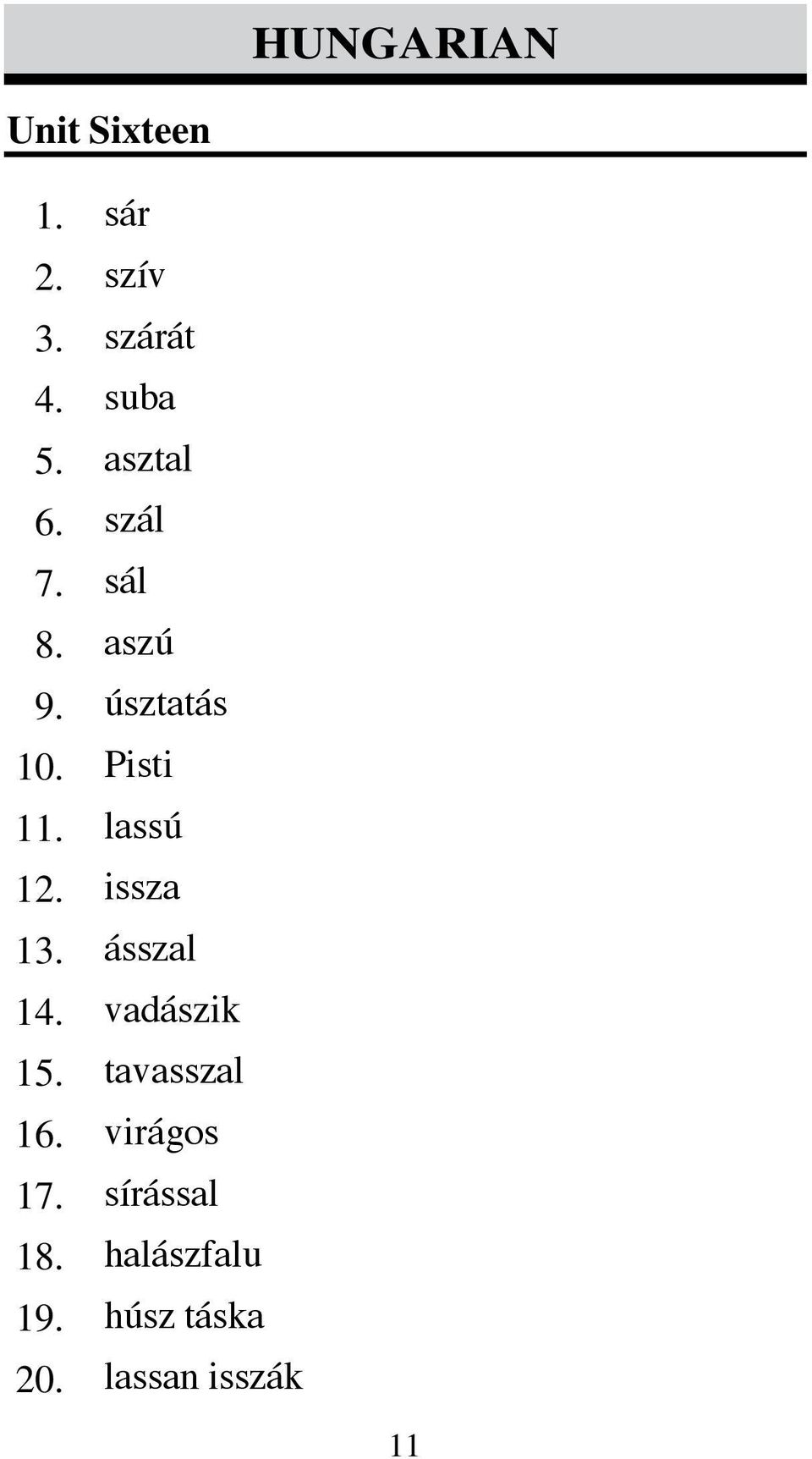 issza ásszal vadászik tavasszal virágos