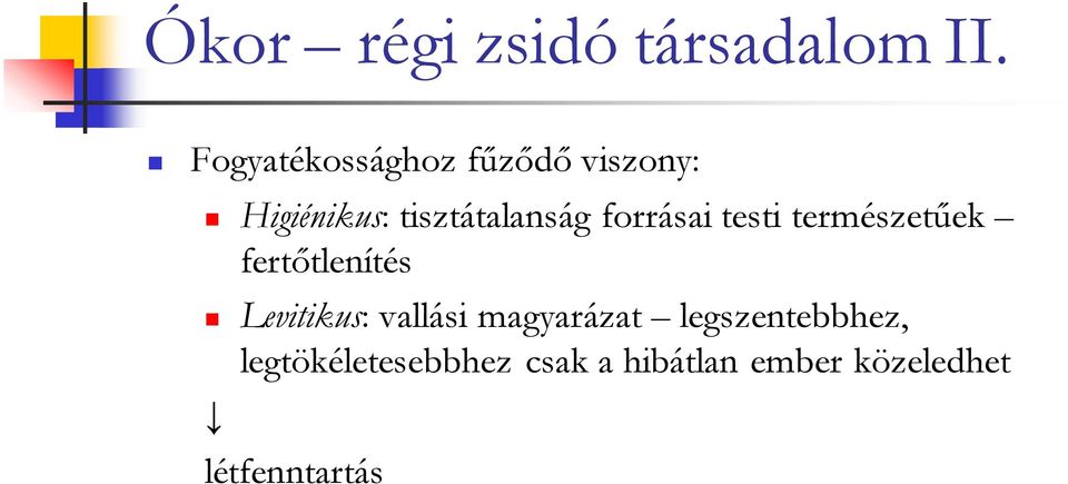 forrásai testi természetűek fertőtlenítés Levitikus: vallási