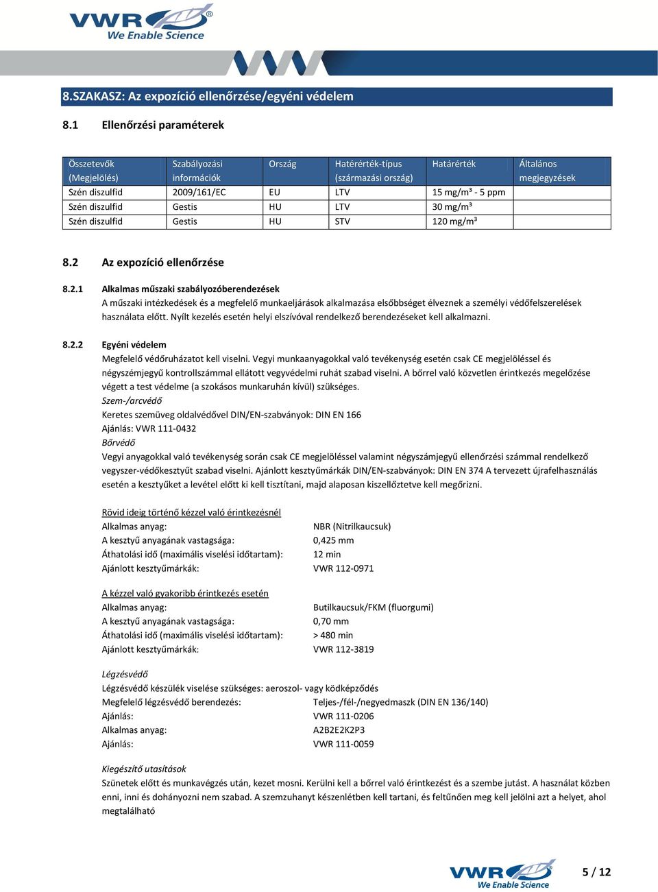 Gestis HU LTV 30 mg/m³ Szén diszulfid Gestis HU STV 120