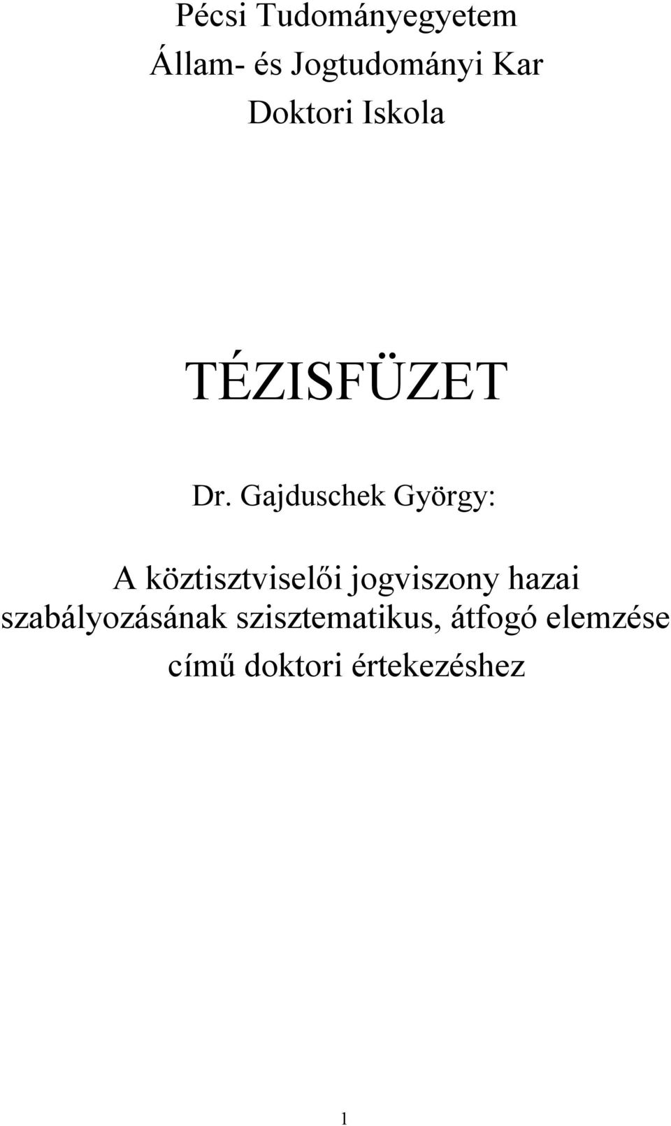 Gajduschek György: A köztisztviselői jogviszony