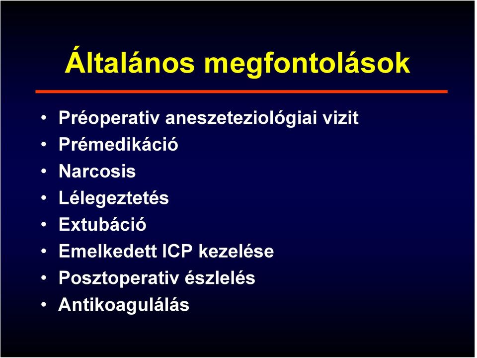 Narcosis Lélegeztetés Extubáció