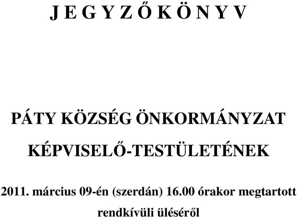 2011. március 09-én (szerdán) 16.