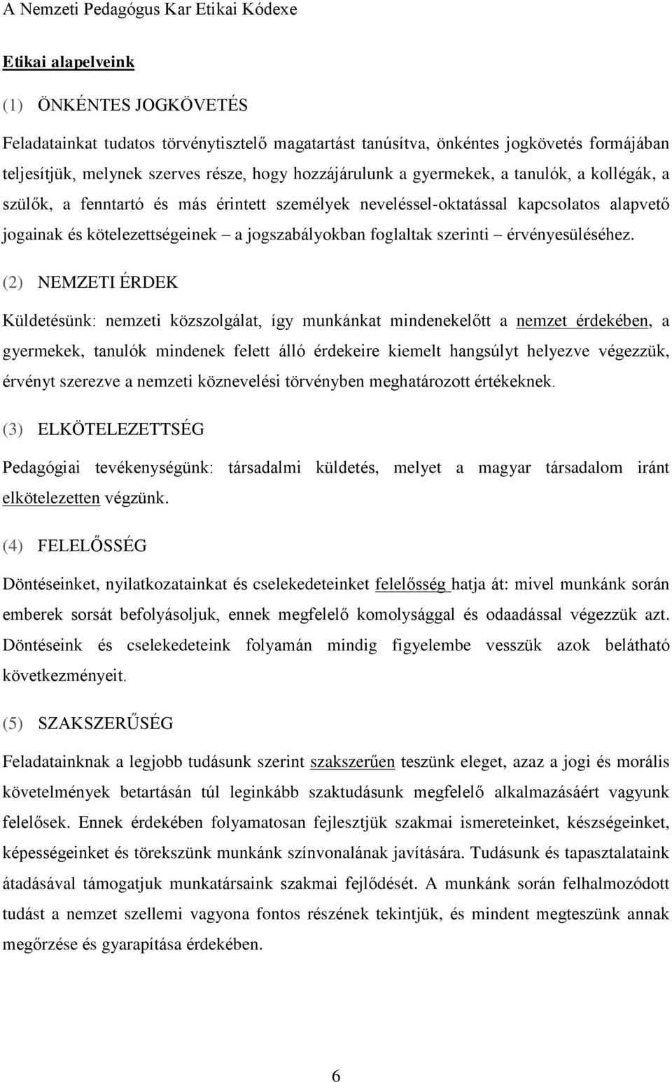érvényesüléséhez.