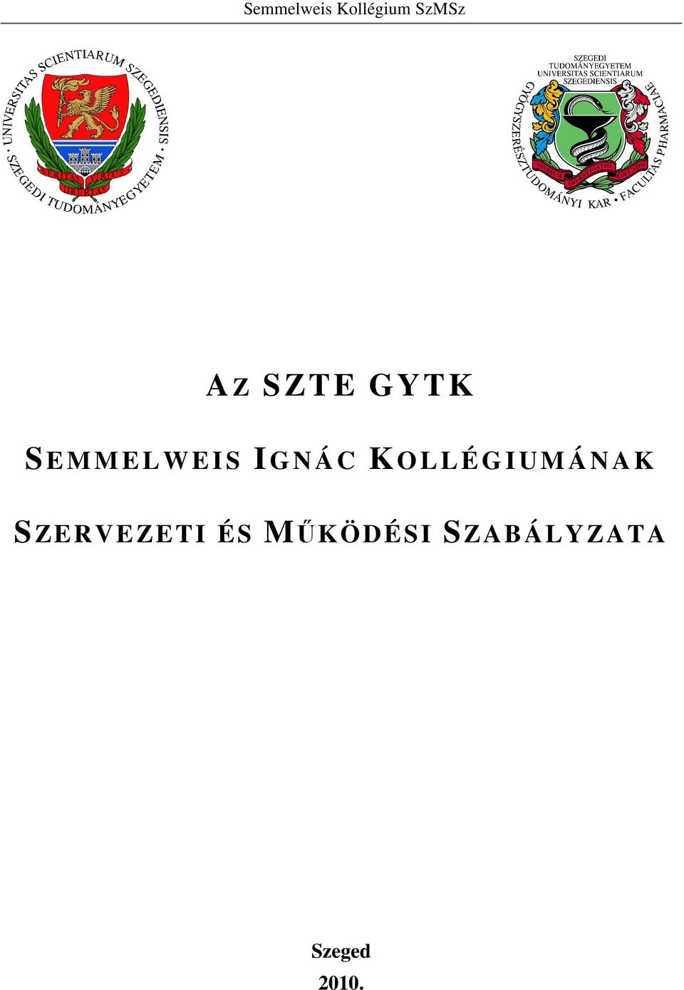 KOLLÉGIUMÁNAK S ZERVEZETI