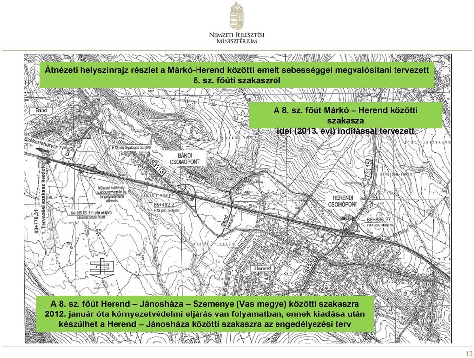sz. főút Herend Jánosháza Szemenye (Vas megye) közötti szakaszra 2012.