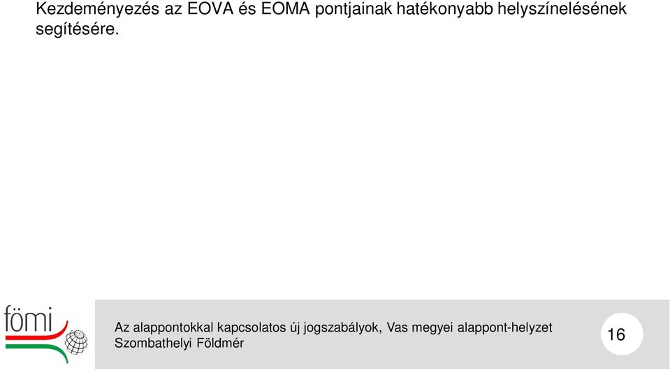 (FÖMI projekt) Kezdeményezés az EOVA és