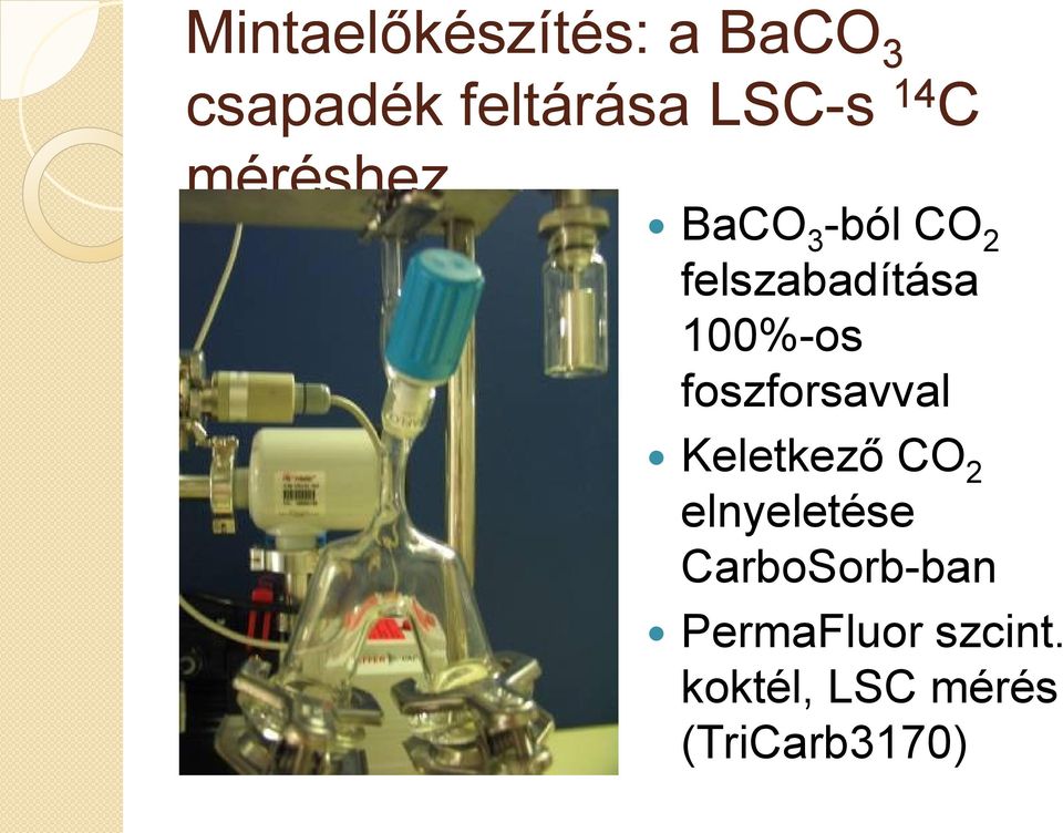 100%-os foszforsavval Keletkező CO 2 elnyeletése