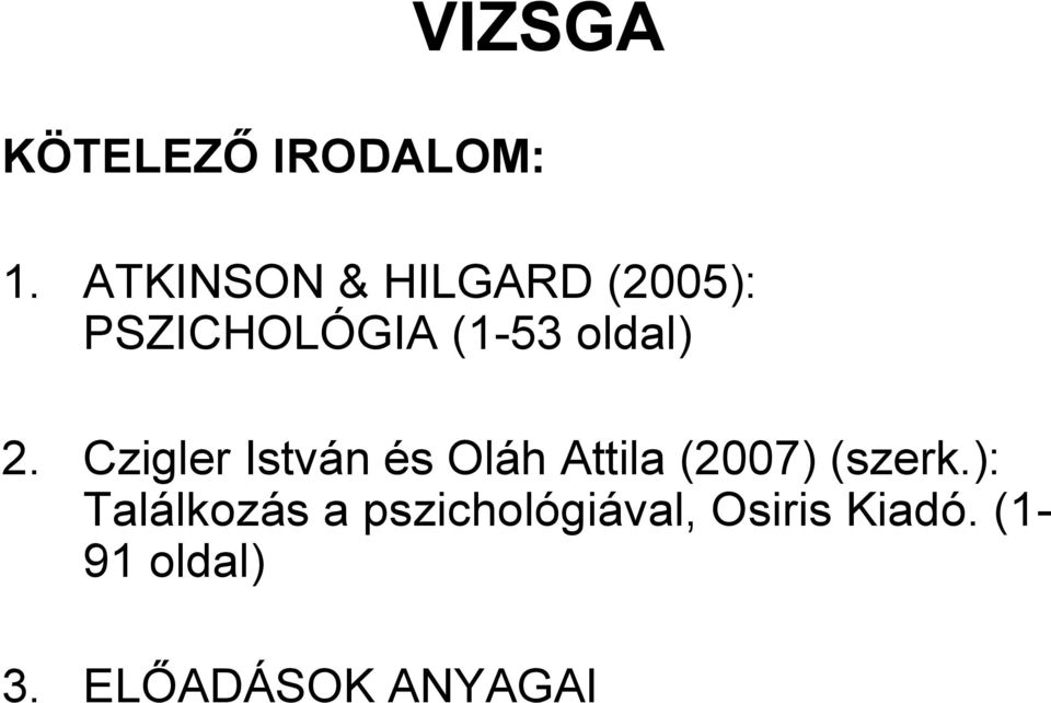 2. Czigler István és Oláh Attila (2007) (szerk.