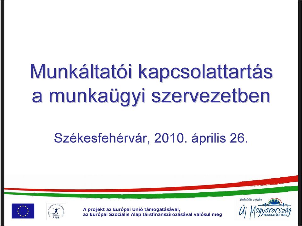 munkaügyi szervezetben