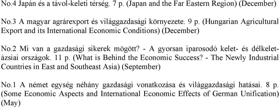 - A gyorsan iparosodó kelet- és délkeletázsiai országok. 11 p. (What is Behind the Economic Success?