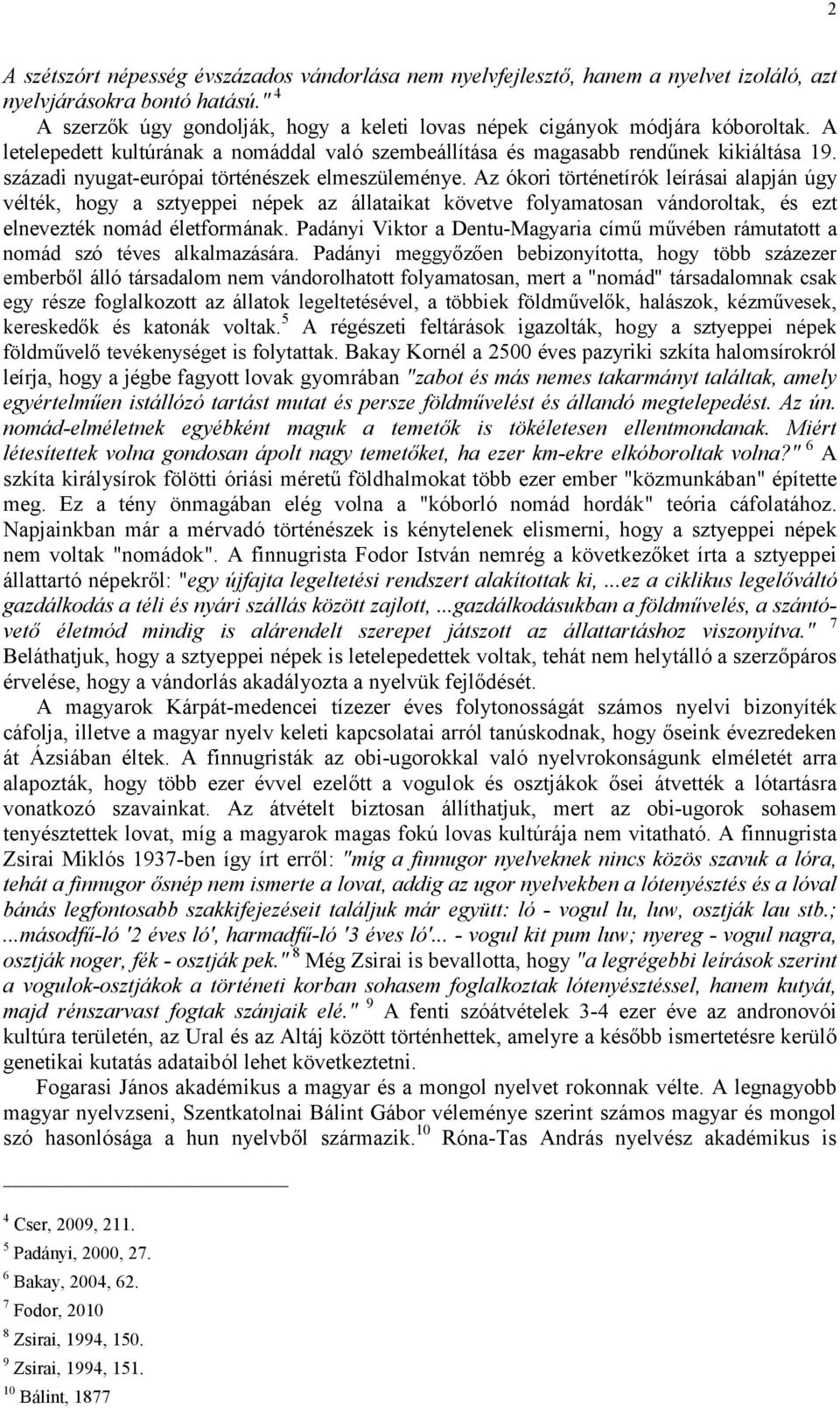 századi nyugat-európai történészek elmeszüleménye.