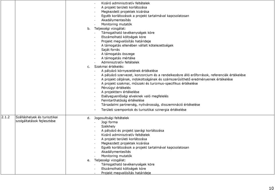 összege - A támogatás mértéke - Adminisztratív feltételek c.