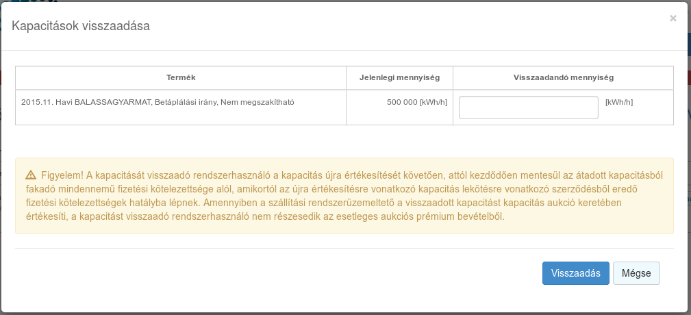 51 Gasys Gázkereskedelmi Rendszer Felhasználói Kézikönyv 4.1.1 Kapacitás visszaadása (kapcsolattartói jogosultság) Egy partner visszaadhatja a lekötött kapacitásait részben, vagy egészében.