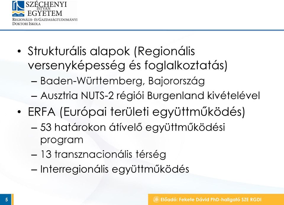 kivételével ERFA (Európai területi együttműködés) 53 határokon átívelő