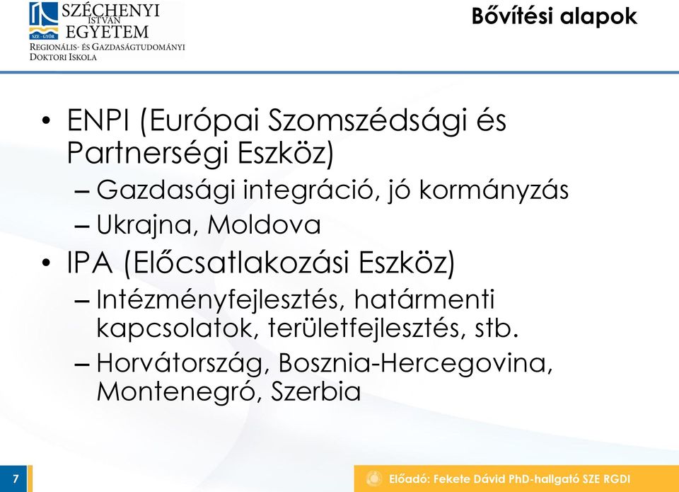 (Előcsatlakozási Eszköz) Intézményfejlesztés, határmenti